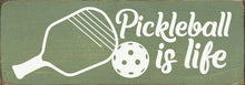 Load image into Gallery viewer, SAWDUST CITY - Pickleball Is Life Wood Sign
