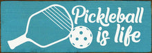 Load image into Gallery viewer, SAWDUST CITY - Pickleball Is Life Wood Sign