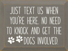 Load image into Gallery viewer, SAWDUST CITY - Just text us when you're here. No need to knock...
