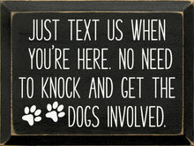 Load image into Gallery viewer, SAWDUST CITY - Just text us when you're here. No need to knock...
